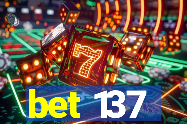 bet 137